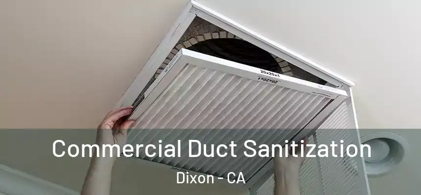 Commercial Duct Sanitization Dixon - CA