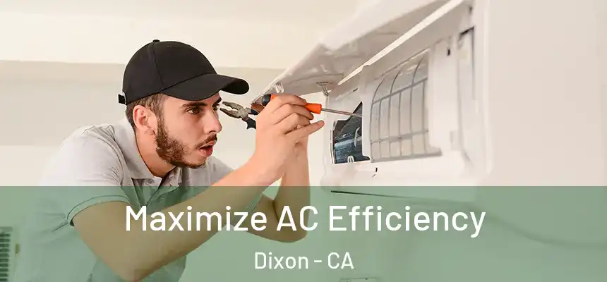  Maximize AC Efficiency Dixon - CA